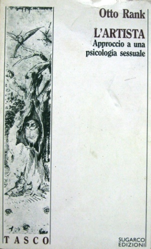 L'artista. Approccio a una psicologia sessuale. A cura di Francesco …
