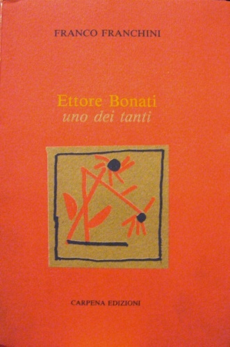 Ettore Bonati. Uno dei tanti.