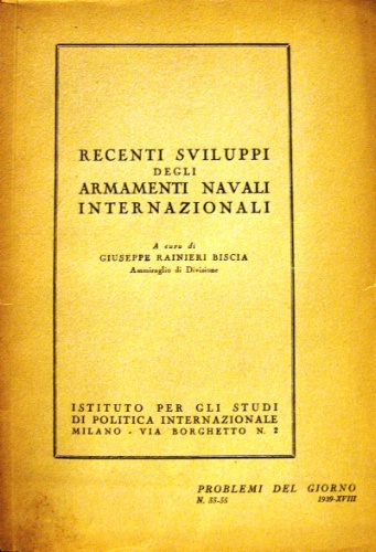 Recenti sviluppi degli armamenti navali internazionali. A cura di Giuseppe …