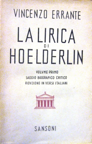 La lirica di Hoelderlin. Volume secondo. Commento.