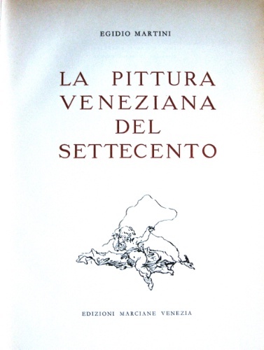 La pittura veneziana del Settecento.
