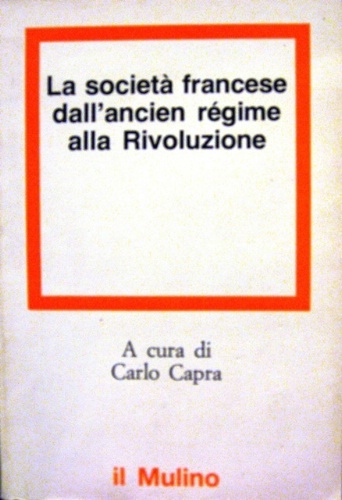 La società francese dall'ancien régime alla Rivoluzione. A cura di …