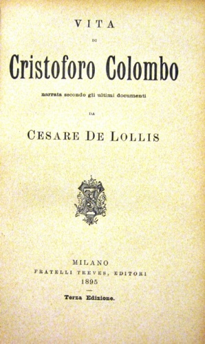 Vita di Cristoforo Colombo. Narrata secondo gli ultimi documenti. Terza …