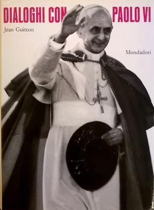 Dialoghi con Paolo VI. Traduzione di Maria Luisa Mazzini. Con …