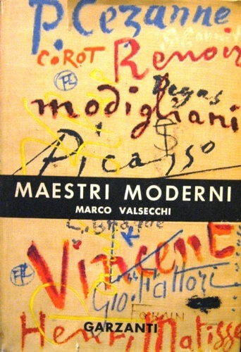 Maestri moderni. 66 illustrazioni a colori e 38 in nero.