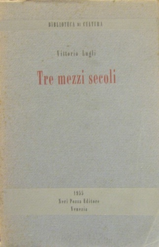 Tre mezzi secoli.