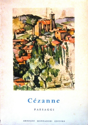 Cézanne. Paesaggi.