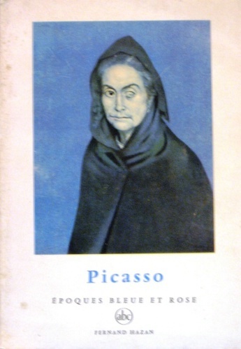 Picasso. Époques bleue et rose.