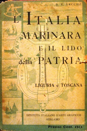 L'Italia marinara. E il lido della patria. Libro di lettura …