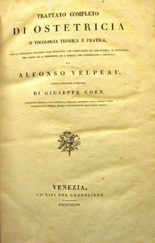 Trattato completo di ostetricia. O Tocologia teorica e pratica, con …