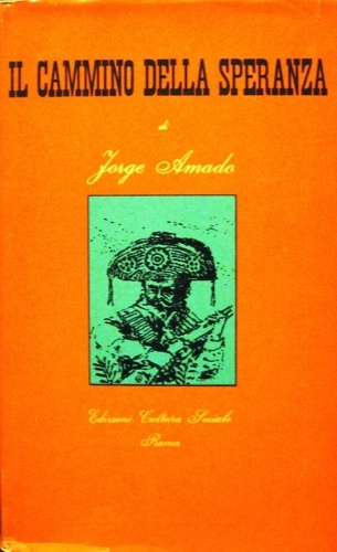 Il cammino della speranza. Traduzione di Tullio Seppilli.