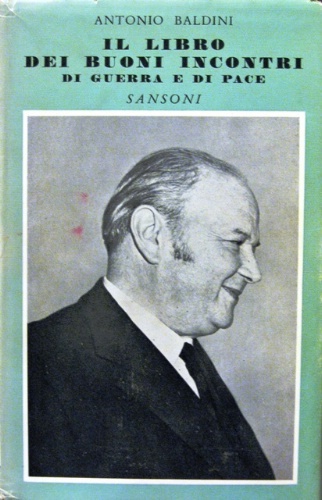 Il libro dei buoni incontri. Di guerra e di pace.