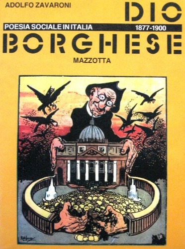 Dio borghese. Poesia sociale in Italia 1877-1900. A cura e …