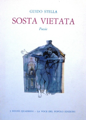 Sosta vietata. Poesie. Con quattro disegni di Gianfranco Caffi.