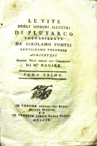 Le vite degli uomini illustri. Volgarizzate da Girolamo Pompei gentiluomo …