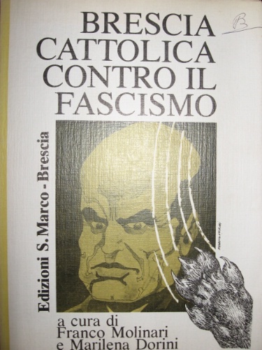 Brescia cattolica contro il fascismo Profili e documenti a cura …