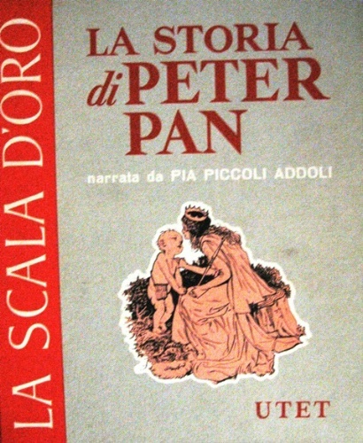 La storia di Peter Pan. Fiaba. Narrata da Pia Piccoli …