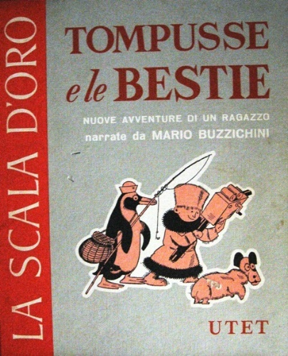 Tompusse e le bestie. Nuove avventure di un ragazzo. Narrate …