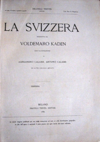 La Svizzera. Con illustrazioni di Alessandro Calame, Arturo Calame ed …