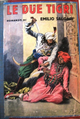 Le due tigri. Romanzo d'avventure. Con 10 illustrazioni del pittore …