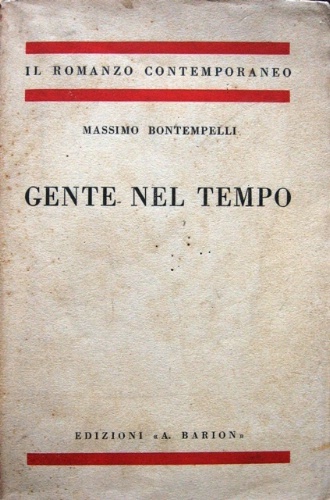 Gente nel tempo. Romanzo.