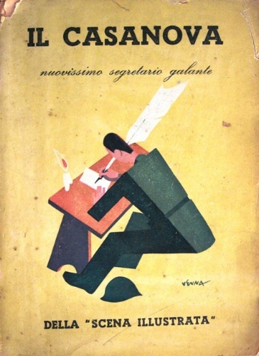 Il Casanova. Nuovissimo segretario galante. Compilatori: Mario Buzzichini - Raffaele …