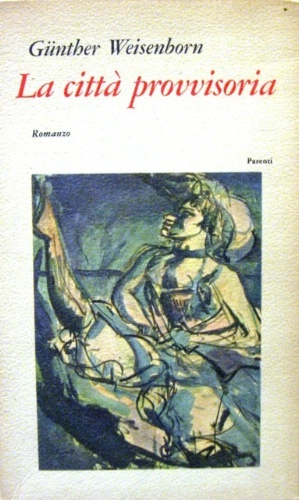La città provvisoria. Romanzo. Traduzione di Emilio Picco.