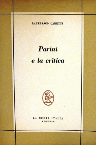 Parini e la critica. Storia e antologia della critica.