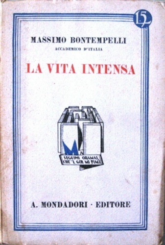 La vita intensa. Romanzo dei romanzi. Terza edizione.