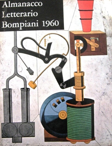 Almanacco Letterario Bompiani 1960. A cura di Sergio Morando.