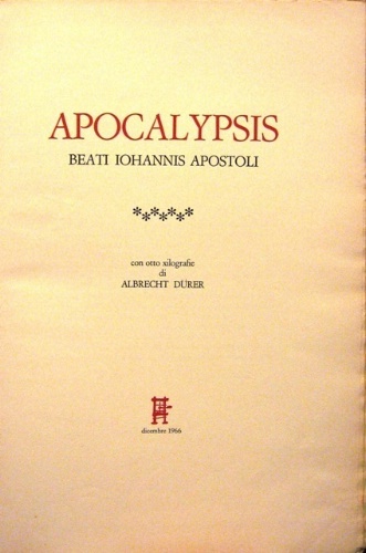 Apocalypsis beati Iohannis Apostoli. Con otto xilografie di Albrecht Dürer.