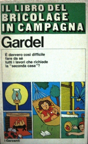 Il libro del bricolage in campagna. Traduzione di Riccardo Marchegiani.
