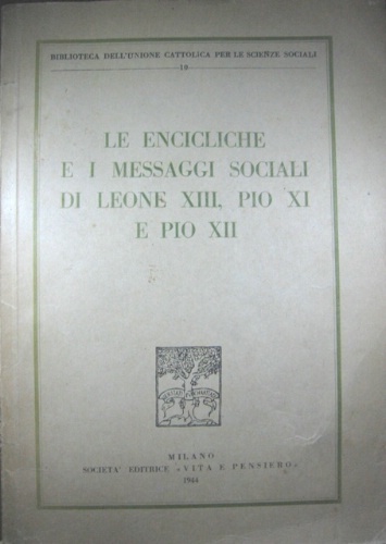 Le encicliche e i messaggi sociali di Leone XIII, Pio …