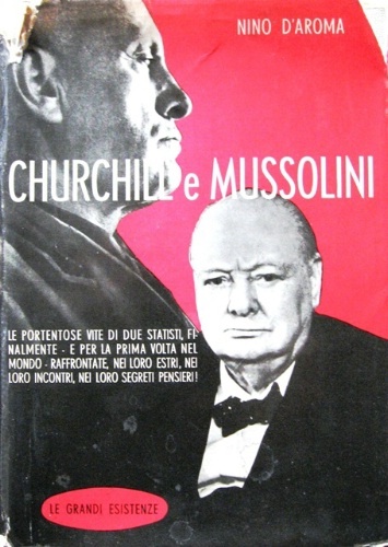 Churchill e Mussolini. Le portentose vite di due statisti, finalmente …