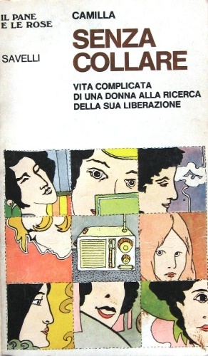 Senza collare. Vita complicata di una donna alla ricerca della …