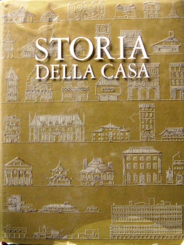 Storia della casa. A cura di Ettore Camesasca.