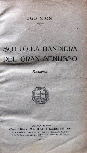 Sotto la bandiera del gran Senusso. Romanzo.