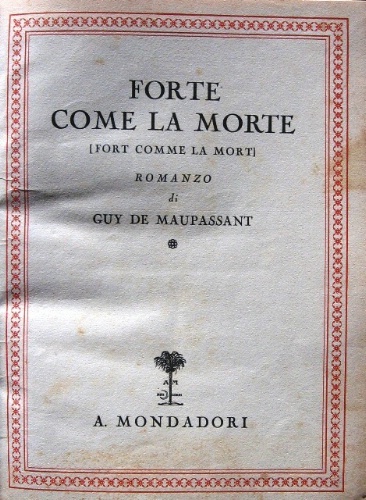 Forte come la morte. [Fort comme la mort]. Romanzo. Traduzione …