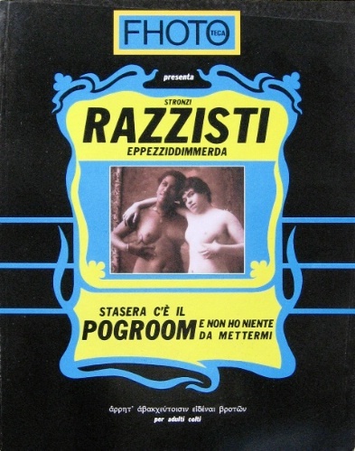 Stronzi razzisti eppezzidimmerda. Stasera c'è il pogroom e non ho …