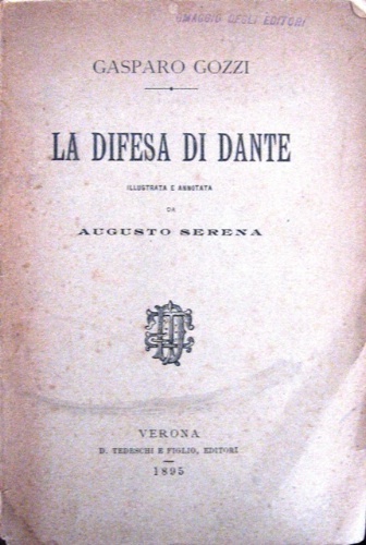 La difesa di Dante. Illustrata e annotata da Augusto Serena.