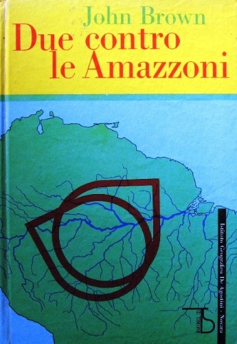 Due contro le Amazzoni. Traduzione dall'originale inglese di Valeria Silvi.