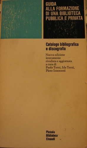 Guida alla formazione di una biblioteca pubblica e privata. Catalogo …