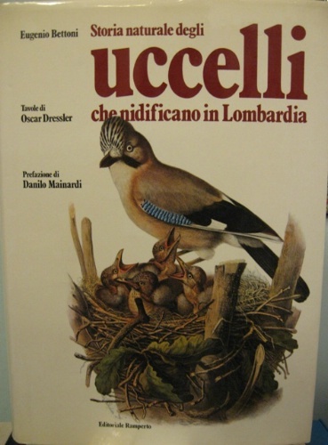 Storia naturale degli uccelli che nidificano in Lombardia. 2 voll. …