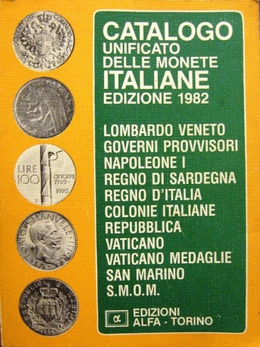 Catalogo unificato delle monete italiane. Edizione 1982 Lombardo Veneto- Governi …