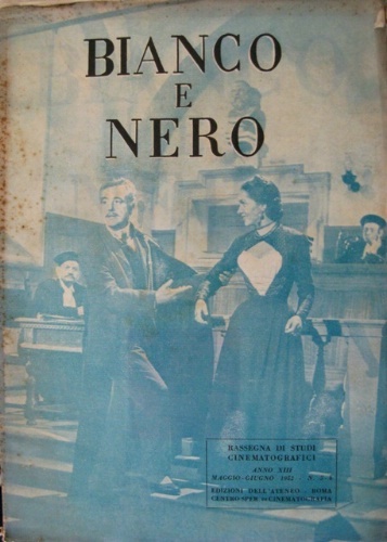 Bianco e nero. Anno XIII. Numero 5-6 maggio-giugno 1952. Rassegna …