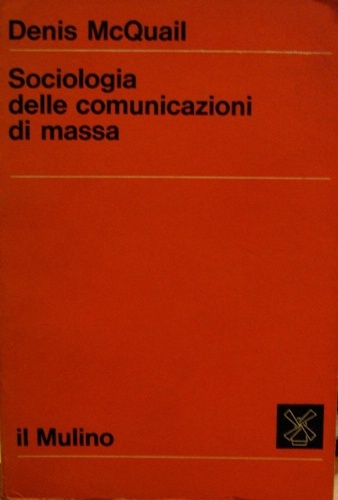 Sociologia delle comunicazioni di massa.