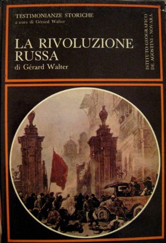 La Rivoluzione russa. "Testi di Lenin-Sukhanov-Kerenski-Brusilov-Trotzki-Stalin e "Gli atti della …
