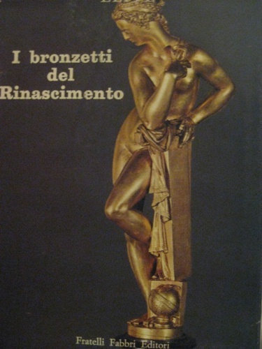 I Bronzetti del Rinascimento.