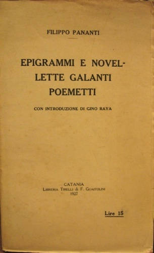 Epigrammi e novellette galanti poemetti. Con introduzione di Gino Raya. …