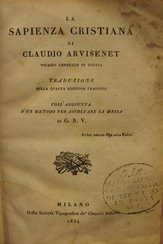 La sapienza cristiana. Traduzione sulla quarta edizione francese, coll'aggiunta d'un …